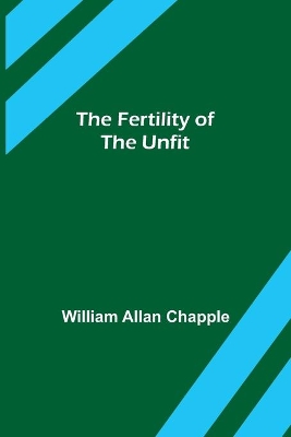 The Fertility of the Unfit book