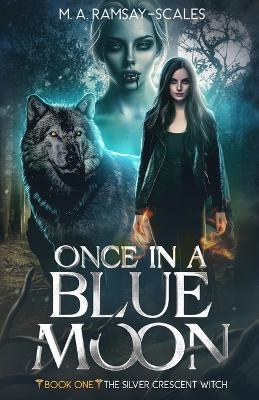 Once In A Blue Moon: Book One book