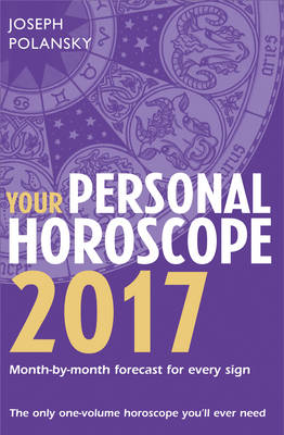 Your Personal Horoscope 2017 by Joseph Polansky