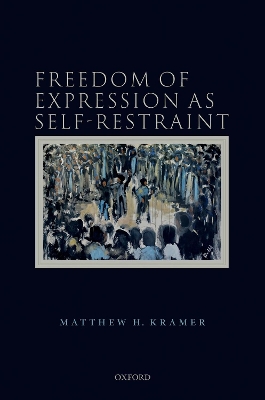 Freedom of Expression as Self-Restraint book