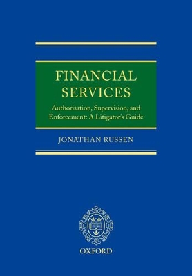 Financial Services: Authorisation, Supervision and Enforcement book