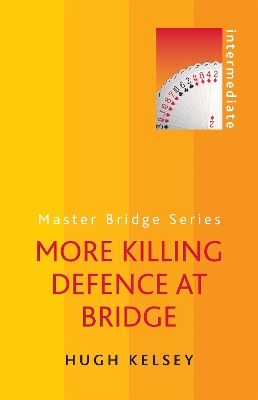 More Killing Defence at Bridge book