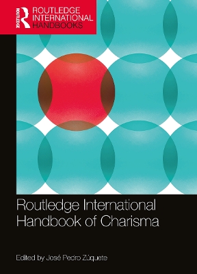 Routledge International Handbook of Charisma by José Pedro Zúquete