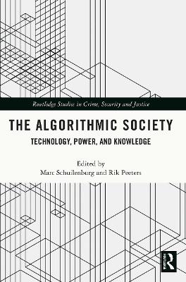 The Algorithmic Society: Technology, Power, and Knowledge book