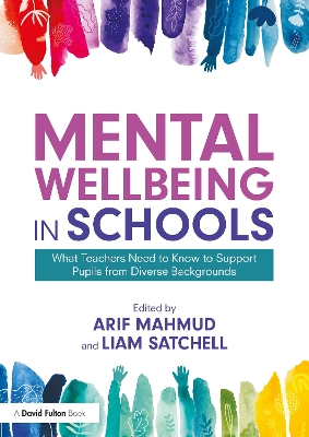 Mental Wellbeing in Schools: What Teachers Need to Know to Support Pupils from Diverse Backgrounds book