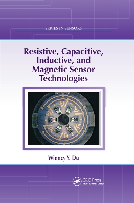 Resistive, Capacitive, Inductive, and Magnetic Sensor Technologies book