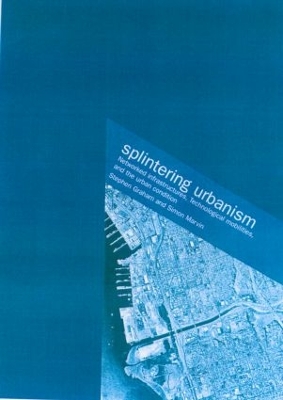 Splintering Urbanism book