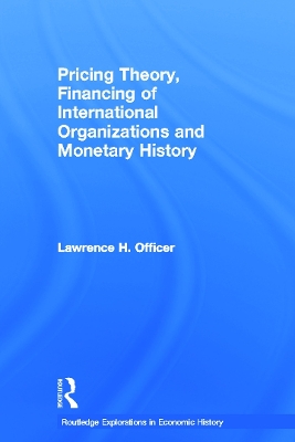 Pricing Theory, Financing of International Organisations and Monetary History book