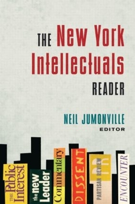 The New York Intellectuals Reader by Neil Jumonville