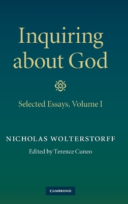 Inquiring About God: Volume 1, Selected Essays book