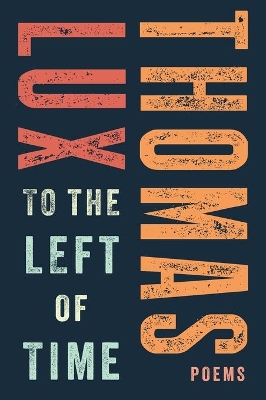 To the Left of Time book