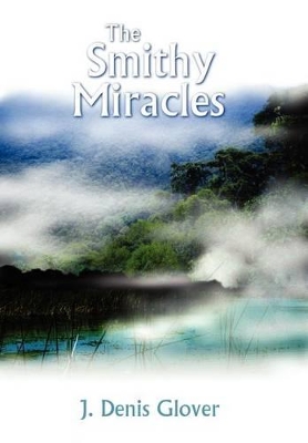 The Smithy Miracles book