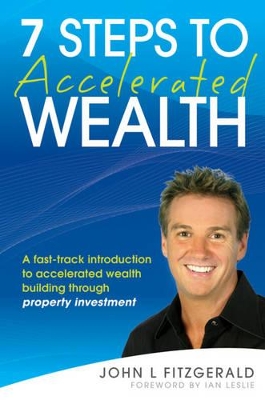 Seven Steps to Accelerated Wealth by John L. Fitzgerald
