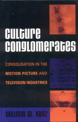 Culture Conglomerates by William M Kunz