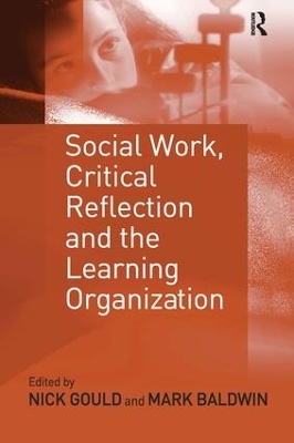 Social Work, Critical Reflection and the Learning Organization book