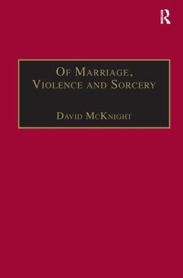 Of Marriage, Violence and Sorcery: The Quest for Power in Northern Queensland by David McKnight