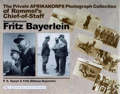 Private Afrikakorps Photograph Collection of Rommel's Chief-of Staff Generalleutnant Fritz Bayerlein by P.A. Spayd