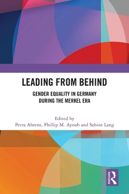 Leading from Behind: Gender Equality in Germany During the Merkel Era book