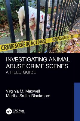 Investigating Animal Abuse Crime Scenes: A Field Guide book