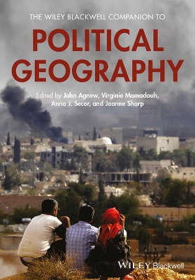 The Wiley Blackwell Companion to Political Geography book