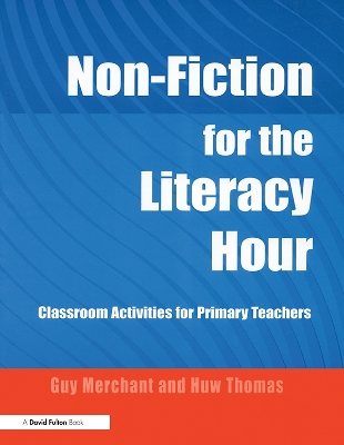 Non-Fiction for the Literacy Hour: Classroom Activities for Primary Teachers by Guy Merchant