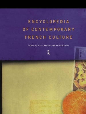 Encyclopedia of Contemporary French Culture by Alexandra Hughes