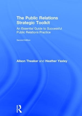 Public Relations Strategic Toolkit by Alison Theaker