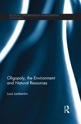 Oligopoly, the Environment and Natural Resources book