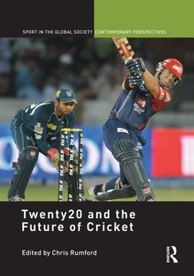 Twenty20 and the Future of Cricket by Chris Rumford