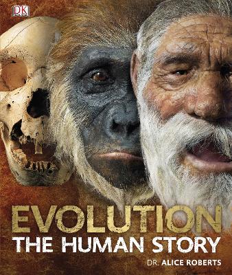 Evolution The Human Story by Dr Alice Roberts