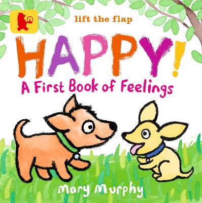 Happy!: A First Book of Feelings book