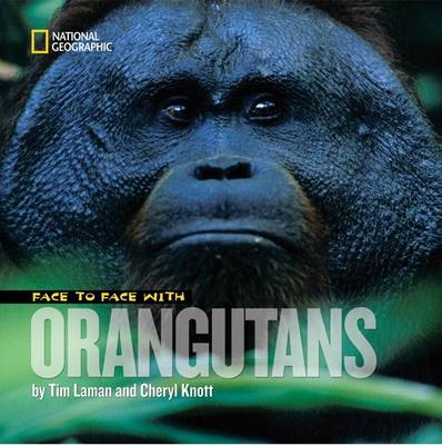 Face to Face with Orangutans book