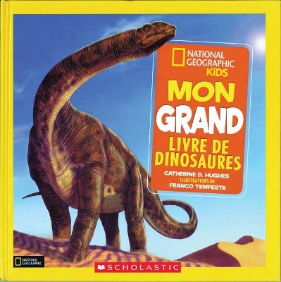 National Geographic Kids: Mon Grand Livre de Dinosaures book