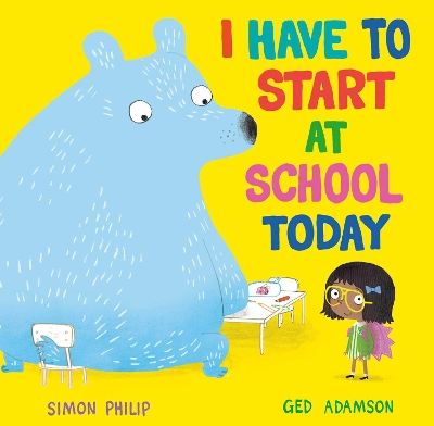 I Have to Start at School Today book