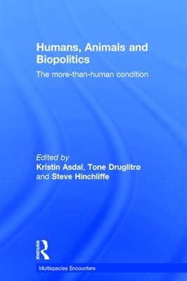 Humans, Animals and Biopolitics by Kristin Asdal