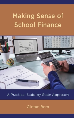 Making Sense of School Finance: A Practical State-by-State Approach book