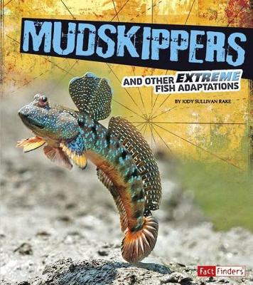 Mudskippers and Other Extreme Fish Adaptations book