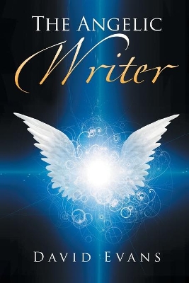 The Angelic Writer by David Evans