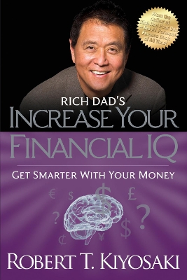 Rich Dad's Increase Your Financial IQ book