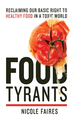 Food Tyrants by Nicole Faires