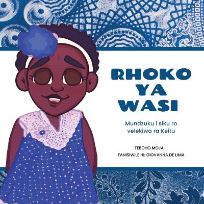 Rhoko ya wasi: Mundzuku i siku ro velekiwa ra Keitu book