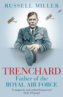 Trenchard: Father of the Royal Air Force book