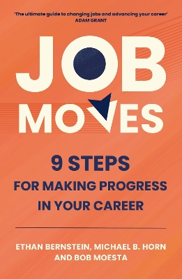 Job Moves: 9 Steps for Making Progress in Your Career book