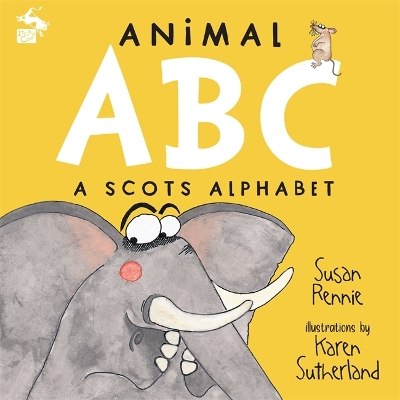 Animal ABC: A Scots Alphabet by Susan Rennie