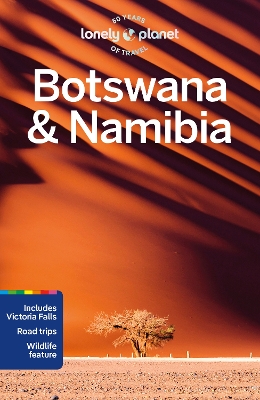 Lonely Planet Botswana & Namibia by Lonely Planet