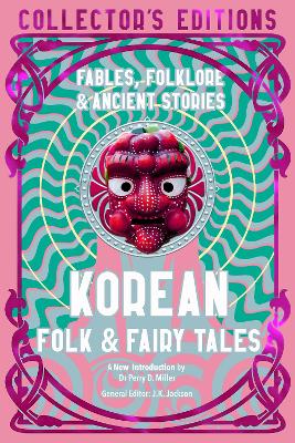 Korean Folk & Fairy Tales: Fables, Folklore & Ancient Stories book
