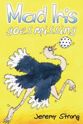 Mad Iris Goes Missing by Jeremy Strong
