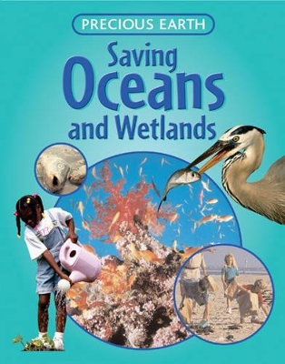 PRECIOUS EARTH SAVING OCEANS WETLAN book