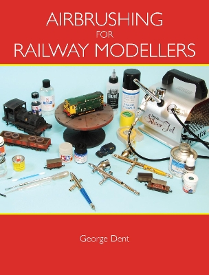 Airbrushing for Railway Modellers book