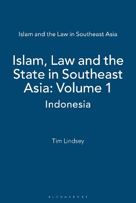 Islam, Law and the State in Southeast Asia by prof Tim Lindsey